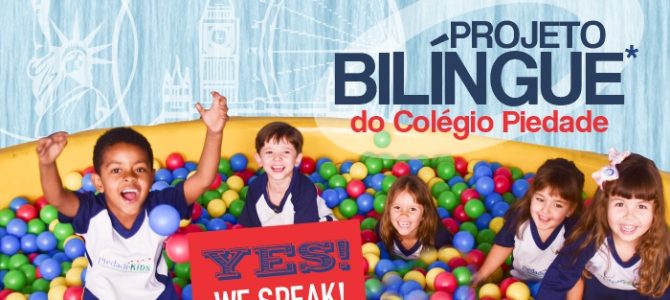 Projeto Bilíngue chegou ao Colégio Piedade Projeto Bilíngue chegou ao Colégio Piedade