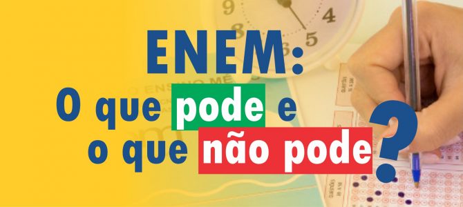 O que pode e o que não podem no Enem? O que pode e o que não podem no Enem?