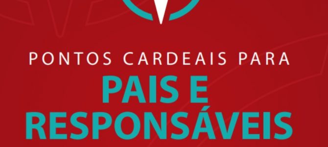 Pontos Cardiais para pais e responsáveis dos estudantes das instituições educacionais Pontos Cardiais para pais e responsáveis dos estudantes das instituições educacionais